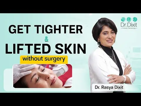 HIFU Face Lifting Treatment | Anti Aging Treatment In Bangalore | Dr. Rasya Dixit